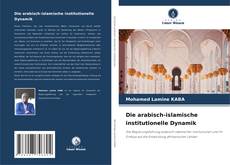 Couverture de Die arabisch-islamische institutionelle Dynamik