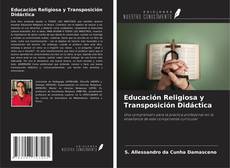 Copertina di Educación Religiosa y Transposición Didáctica
