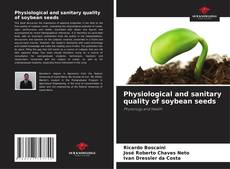 Capa do livro de Physiological and sanitary quality of soybean seeds 