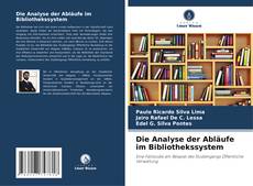 Обложка Die Analyse der Abläufe im Bibliothekssystem