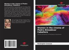 Capa do livro de Women in the cinema of Pedro Almodóvar Caballero 