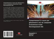 Comportement à l'usure par glissement à sec du composite d'aluminium traité thermiquement (t6) kitap kapağı