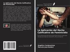 Buchcover von La Aplicación del Hecho Calificativo de Feminicidio