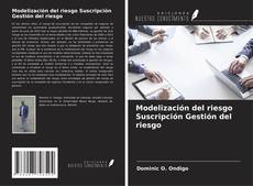 Copertina di Modelización del riesgo Suscripción Gestión del riesgo