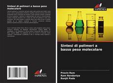 Borítókép a  Sintesi di polimeri a basso peso molecolare - hoz