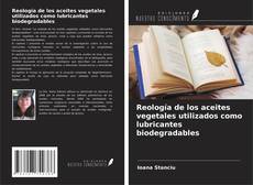 Couverture de Reología de los aceites vegetales utilizados como lubricantes biodegradables