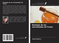 Couverture de Reología de las mermeladas de frutas