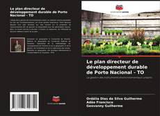 Bookcover of Le plan directeur de développement durable de Porto Nacional - TO