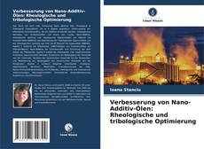 Обложка Verbesserung von Nano-Additiv-Ölen: Rheologische und tribologische Optimierung