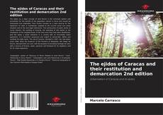 Buchcover von The ejidos of Caracas and their restitution and demarcation 2nd edition