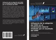 Influencia de la adopción del SIRH en el rendimiento laboral mediada por el resultado del SIRH的封面