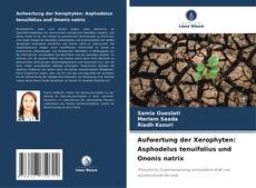 Обложка Aufwertung der Xerophyten: Asphodelus tenuifolius und Ononis natrix