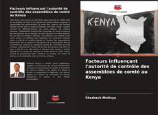 Facteurs influençant l'autorité de contrôle des assemblées de comté au Kenya kitap kapağı