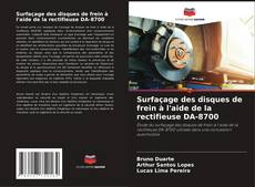 Surfaçage des disques de frein à l'aide de la rectifieuse DA-8700 kitap kapağı