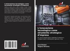 L'innovazione tecnologica come strumento strategico d'impresa kitap kapağı