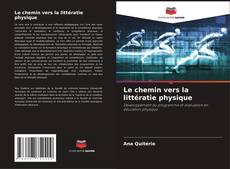 Le chemin vers la littératie physique kitap kapağı