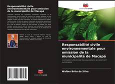 Responsabilité civile environnementale pour omission de la municipalité de Macapá kitap kapağı