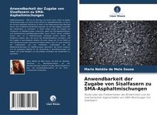 Обложка Anwendbarkeit der Zugabe von Sisalfasern zu SMA-Asphaltmischungen