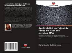 Applicabilité de l'ajout de fibres de sisal aux enrobés SMA kitap kapağı