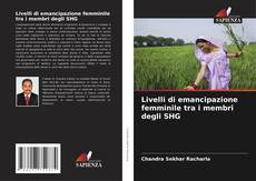 Bookcover of Livelli di emancipazione femminile tra i membri degli SHG