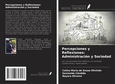 Couverture de Percepciones y Reflexiones: Administración y Sociedad