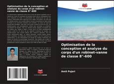 Capa do livro de Optimisation de la conception et analyse du corps d'un robinet-vanne de classe 8"-600 