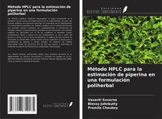 Portada del libro de Método HPLC para la estimación de piperina en una formulación poliherbal