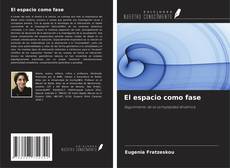 Copertina di El espacio como fase