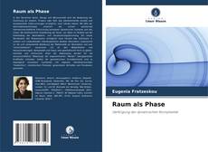 Couverture de Raum als Phase