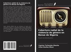 Couverture de Cobertura radial de la violencia de género en Benue de Nigeria