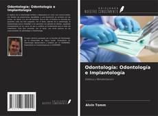 Couverture de Odontología: Odontología e Implantología