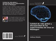 Calidad de vida global y discapacidad de los supervivientes de ictus en Maiduguri kitap kapağı