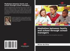 Mediation between family and school through school managers kitap kapağı