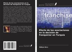 Couverture de Efecto de las asociaciones en la decisión de franquiciar en Turquía