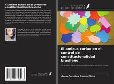 Couverture de El amicus curiae en el control de constitucionalidad brasileño