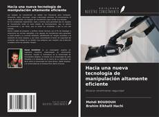 Copertina di Hacia una nueva tecnología de manipulación altamente eficiente