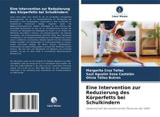 Couverture de Eine Intervention zur Reduzierung des Körperfetts bei Schulkindern