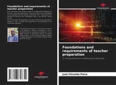 Foundations and requirements of teacher preparation kitap kapağı
