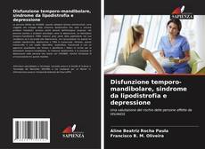 Disfunzione temporo-mandibolare, sindrome da lipodistrofia e depressione kitap kapağı