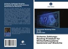 Обложка Sicheres Zahlungs-Routing-Protokoll für Wirtschaftssysteme basierend auf Blockcha