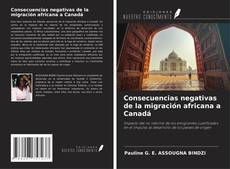 Consecuencias negativas de la migración africana a Canadá的封面