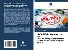 Обложка HIV/AIDS-Prävention in der Gehörlosengemeinschaft in der westlichen Region, Kenia