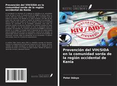 Copertina di Prevención del VIH/SIDA en la comunidad sorda de la región occidental de Kenia