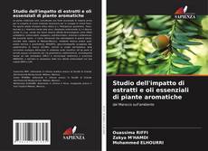 Couverture de Studio dell'impatto di estratti e oli essenziali di piante aromatiche