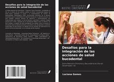 Desafíos para la integración de las acciones de salud bucodental的封面