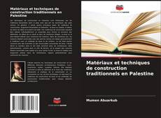 Buchcover von Matériaux et techniques de construction traditionnels en Palestine