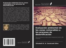 Evaluación ambiental de las zonas vulnerables a los procesos de desertificación的封面