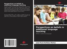 Perspectives on beliefs in additional language teaching kitap kapağı