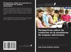 Copertina di Perspectivas sobre las creencias en la enseñanza de lenguas adicionales