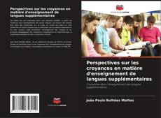 Buchcover von Perspectives sur les croyances en matière d'enseignement de langues supplémentaires